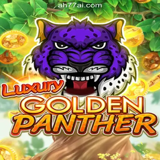 Unleashing the Thrill of LUXURYGOLDENPANTHER at AH77.COM Online Casino Philippines